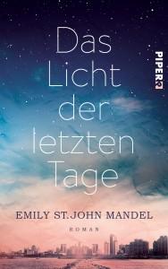 DasLichtderletztenTage-EmilyStJohnMandel-PiperVerlag-Cover
