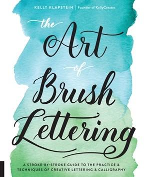 The Art of Brush Lettering Kelly Klapstein Quarry Books Cover