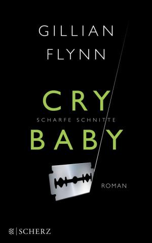 Cry Baby Scharfe Schnitte Gillian Flynn Cover